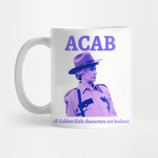 ACAB (all Golden Girls characters are badass) Mug